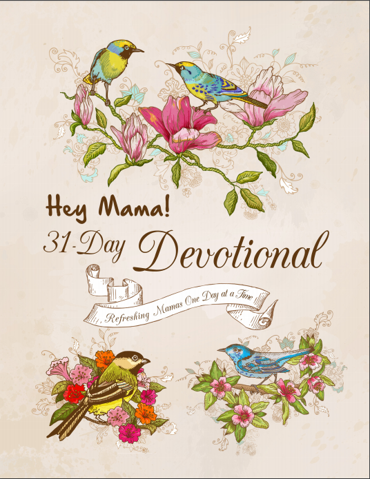 Hey Mama! 31-Day Devotional
