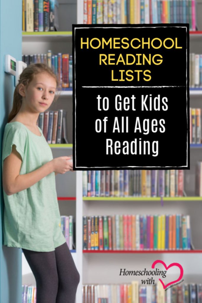 Homeschool Reading Lists to Get Kids of All Ages Reading