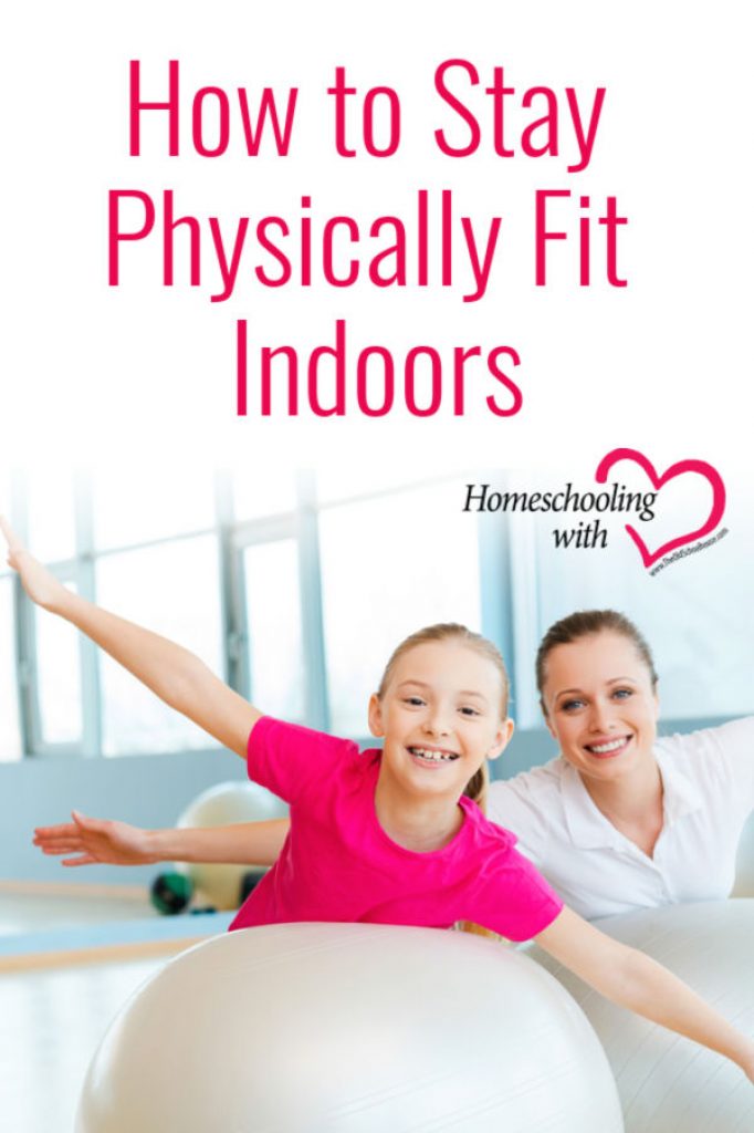 How to Stay Physically Fit Indoors