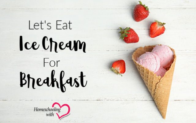ice cream for breakfast
