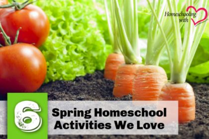 spring homeschool activities