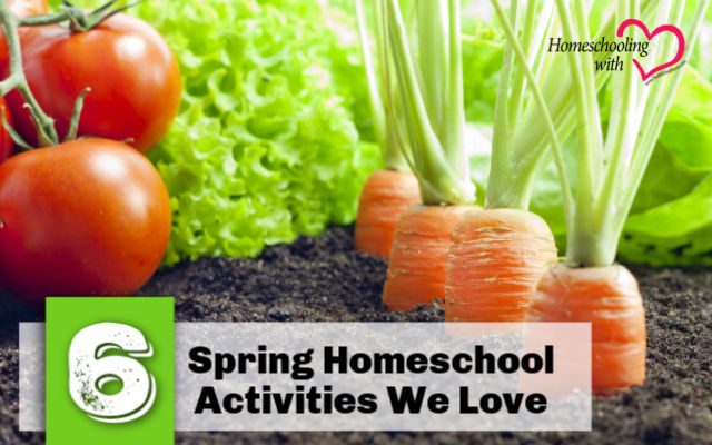 spring homeschool activities