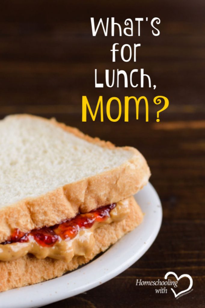 What’s for Lunch, Mom?