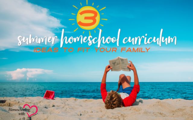 summer homeschool curriculum
