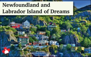 Newfoundland and Labrador - Island of Dreams