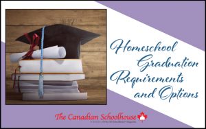 Homeschool graduate requirements and options in Canada