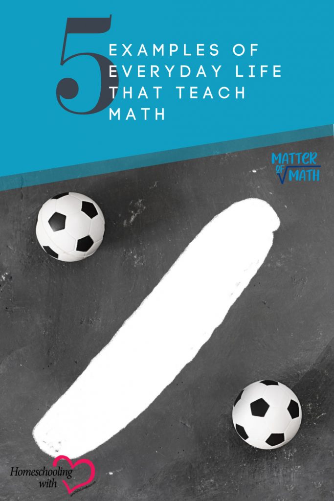 Living with Math: 5 Examples of Everyday Life That Teach Math