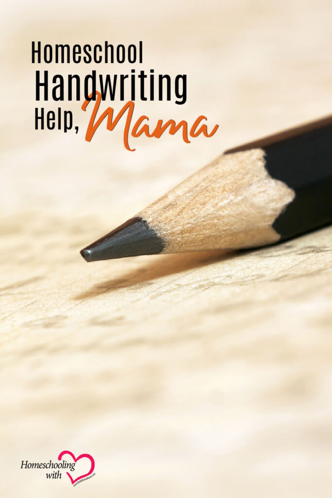 Hey Mama Monday: Homeschool Handwriting Help, Mama