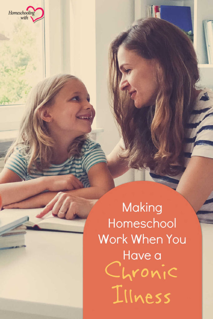 Tips for Making Homeschool Work When You Have a Chronic Illness