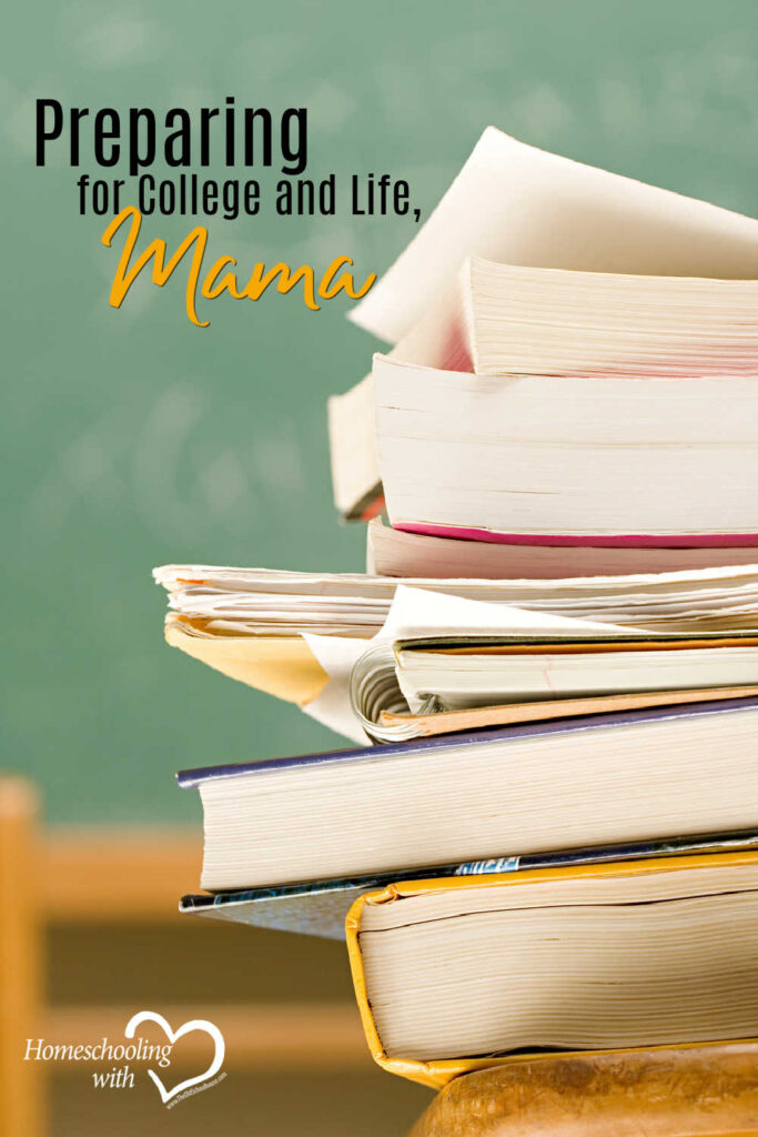 Hey Mama Monday: Preparing for College and Life, Mama