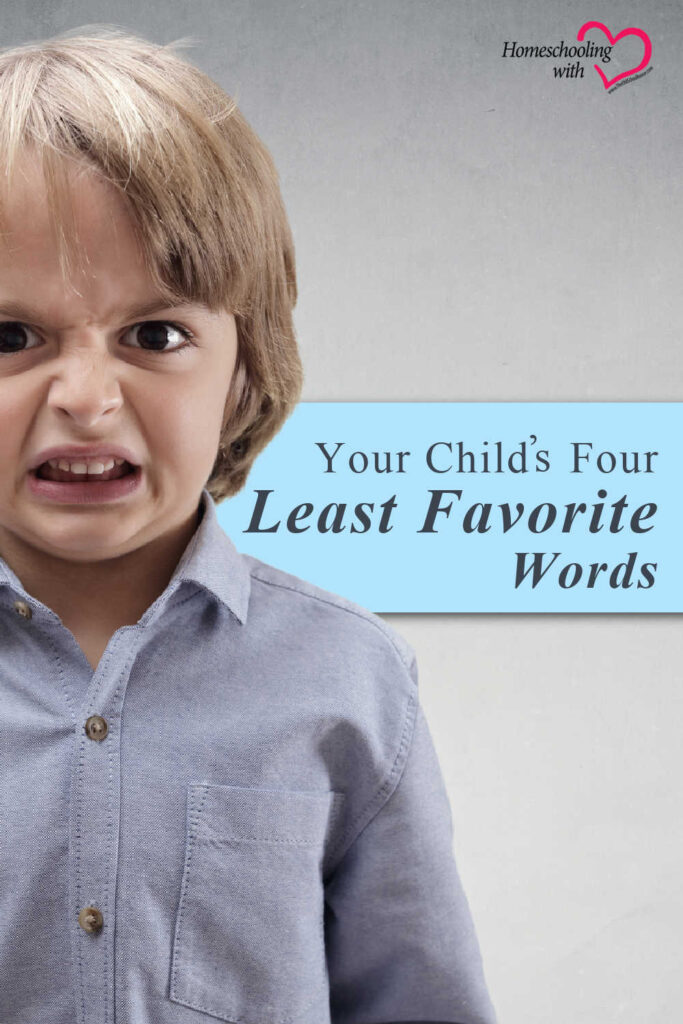 Your Child’s Four Least-Favorite Words