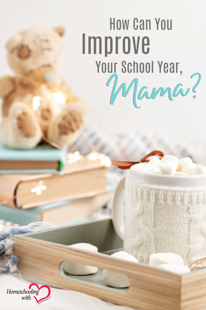 Hey Mama Monday: How Can You Improve Your School Year, Mama?