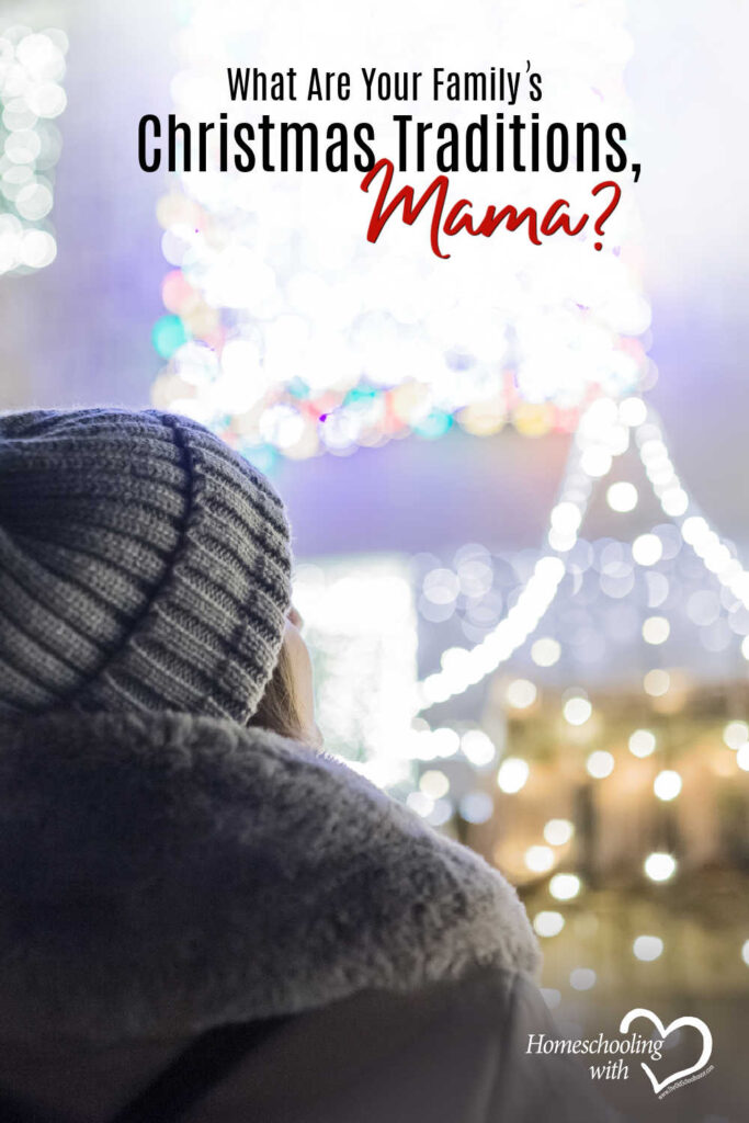 Hey Mama Monday: What Are Your Family’s Christmas Traditions, Mama?