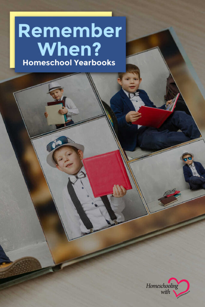 Remember When? Homeschool Yearbooks