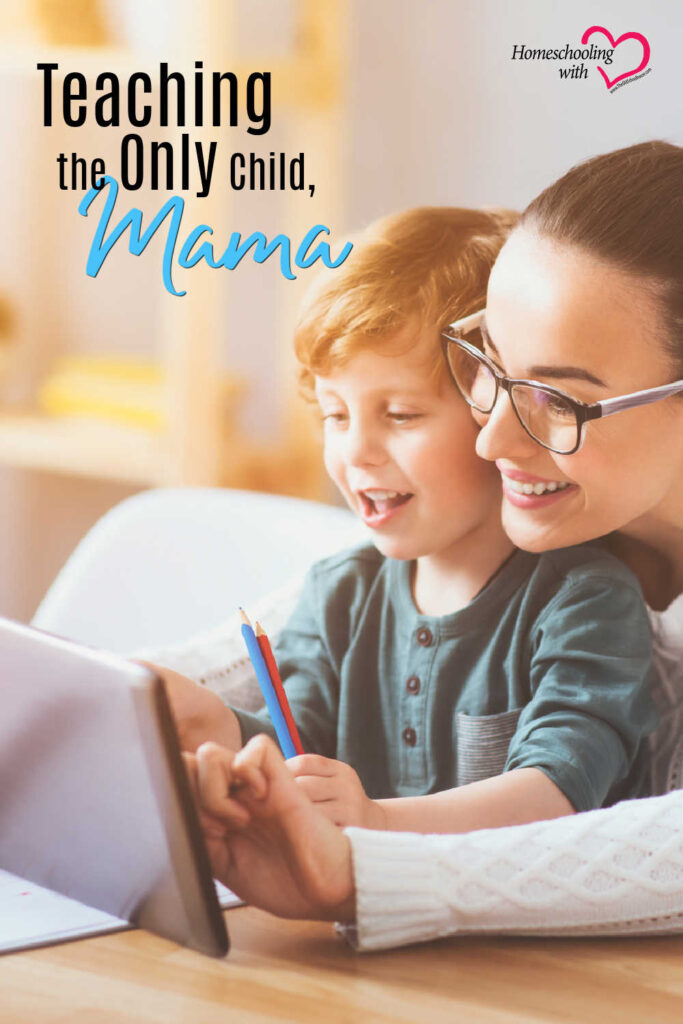 Hey Mama Monday: Teaching the Only Child, Mama