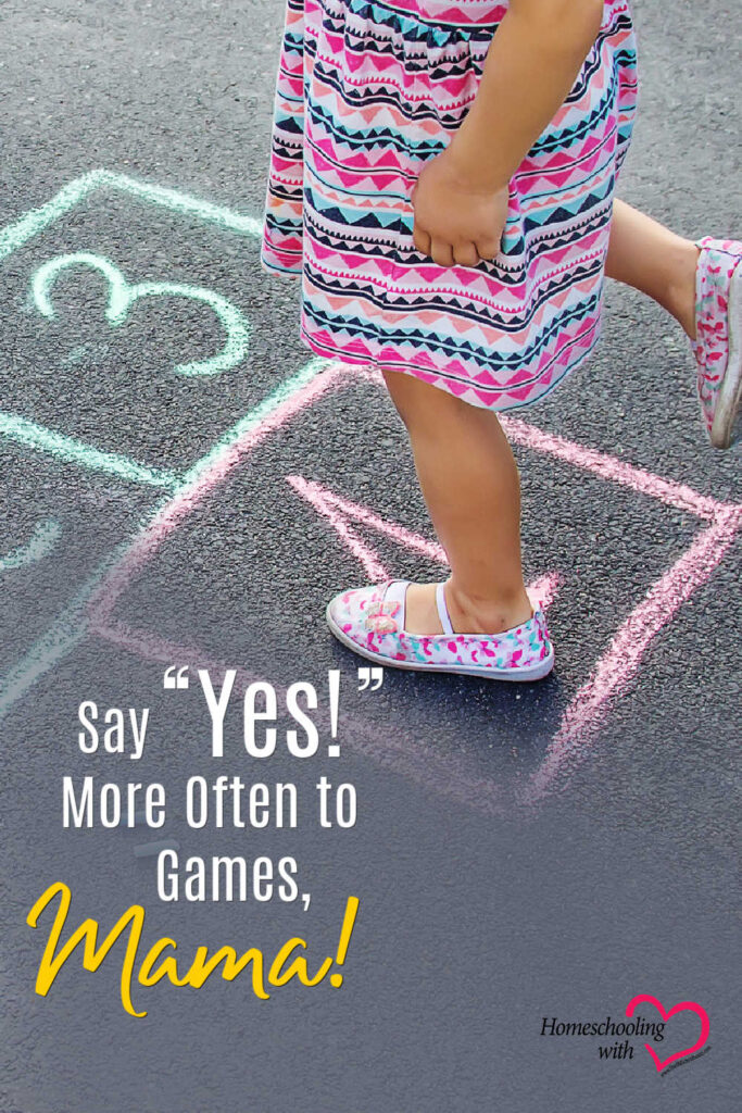 Hey Mama Monday: Say “Yes!” More Often to Games, Mama!