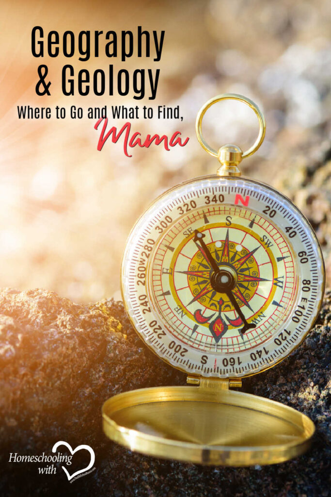 Geography & Geology – Where to Go and What to Find, Mama