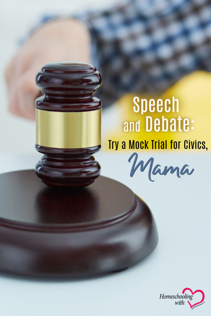 Speech and Debate: Try a Mock Trial for Civics, Mama