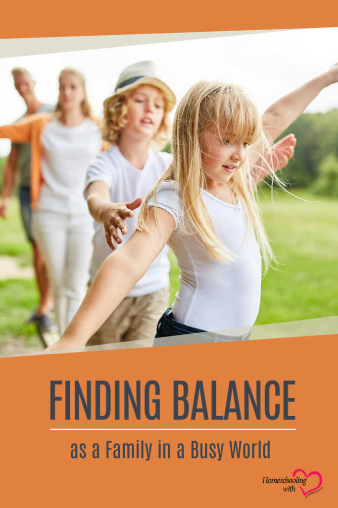 Finding Balance as a Family in a Busy World