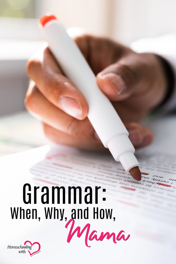 Grammar: When, Why, and How, Mama
