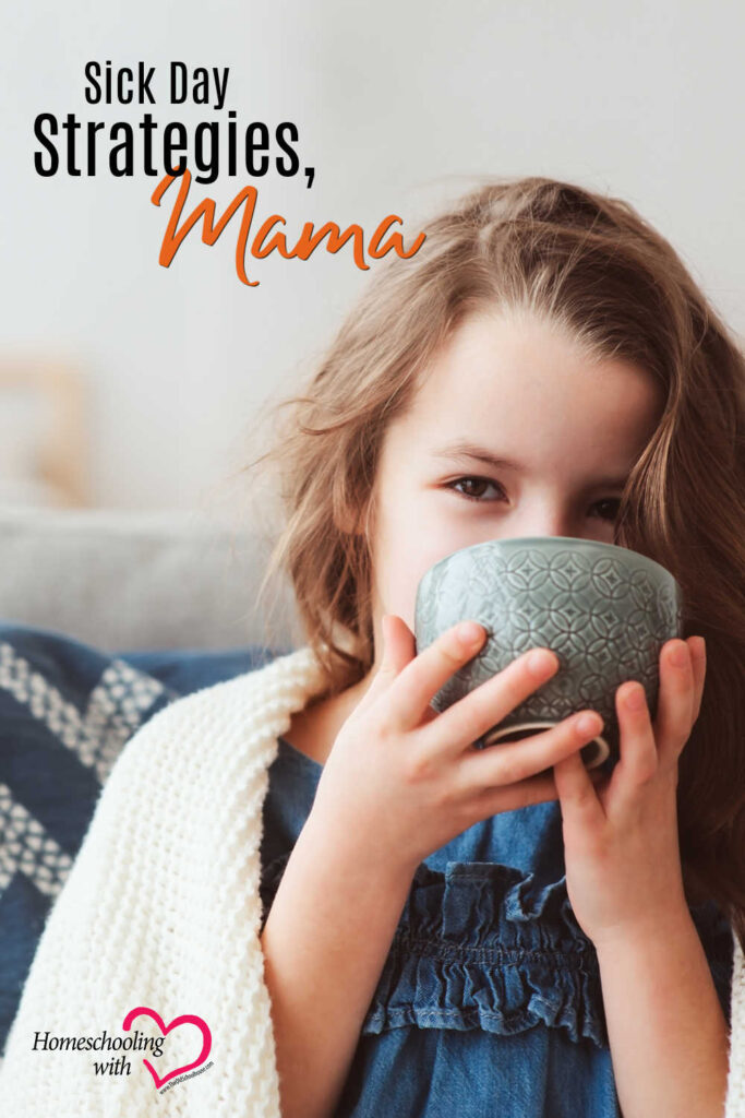 Sick Day Strategies, Mama