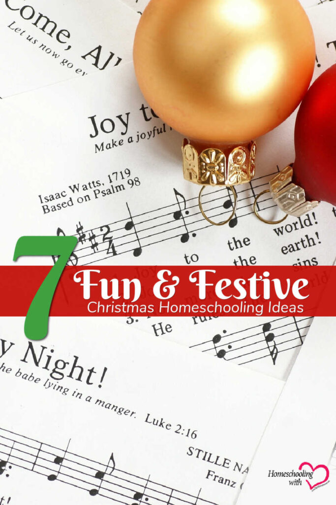 7 Fun & Festive Christmas Homeschooling Ideas