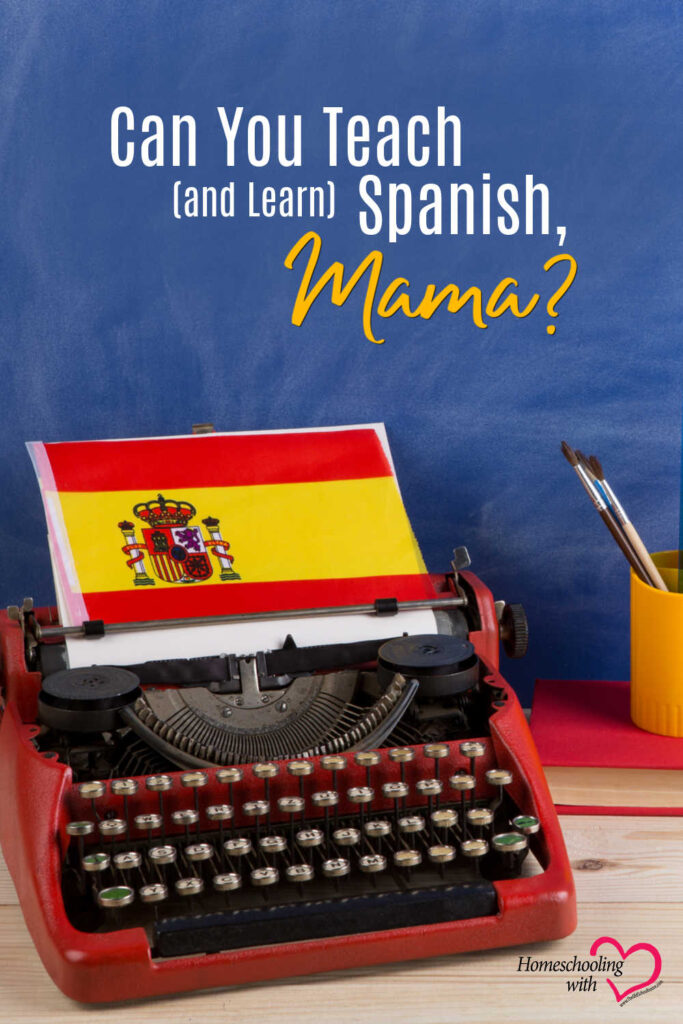 Can You Teach (and Learn) Spanish, Mama?