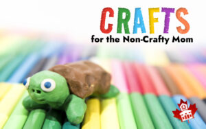 Crafts for the Non-Crafty Mom