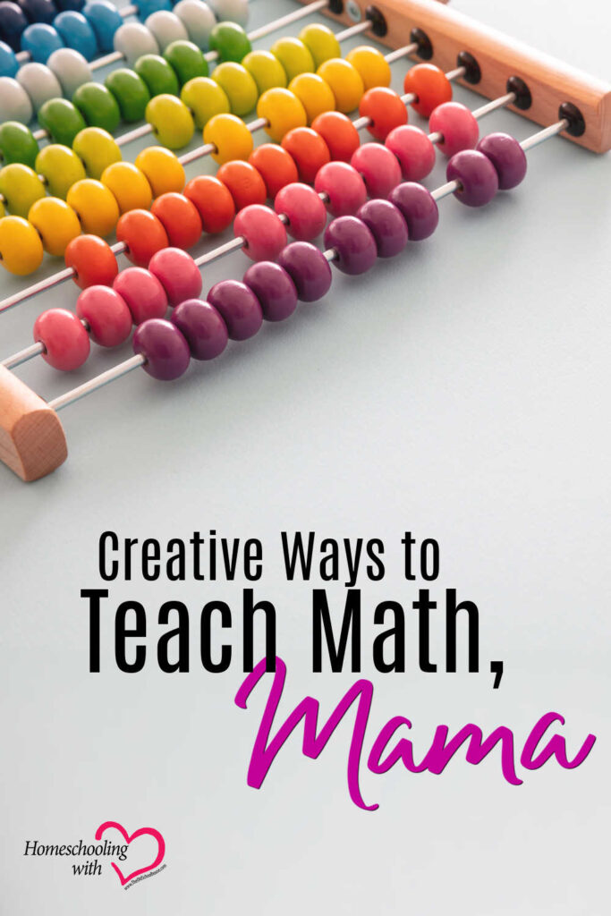 Creative Ways to Teach Math, Mama