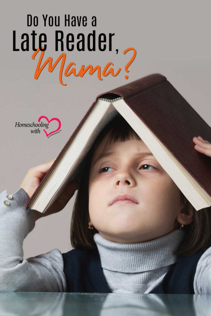 Do You Have a Late Reader, Mama?