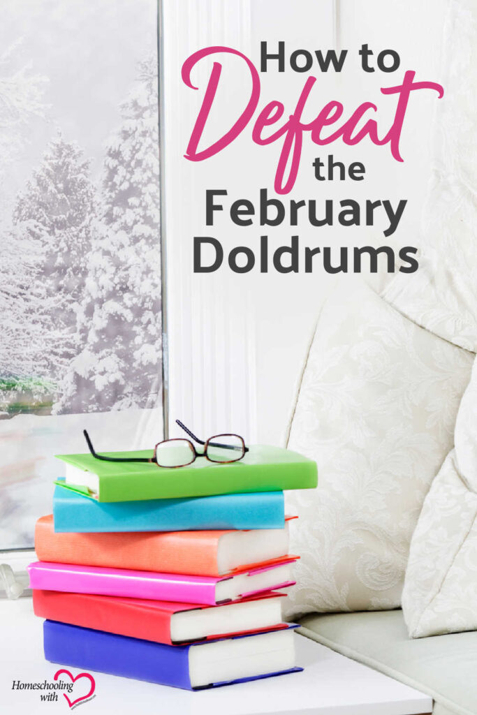 How to Defeat the February Doldrums