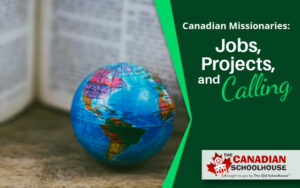 Canadian Missionairies: Jobs, Projects, and Calling