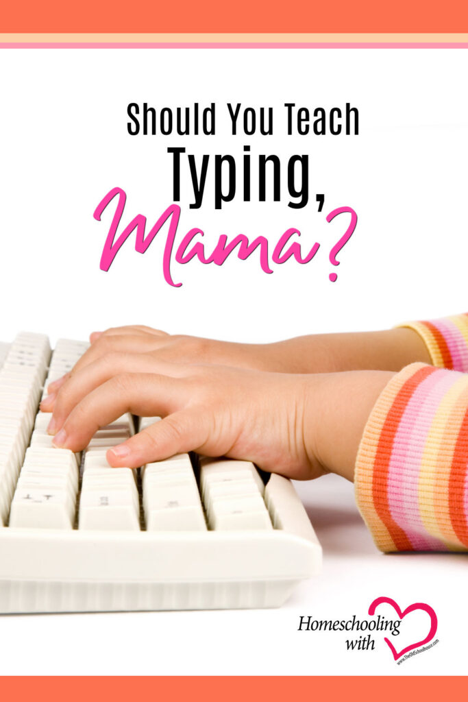 Should You Teach Typing, Mama?