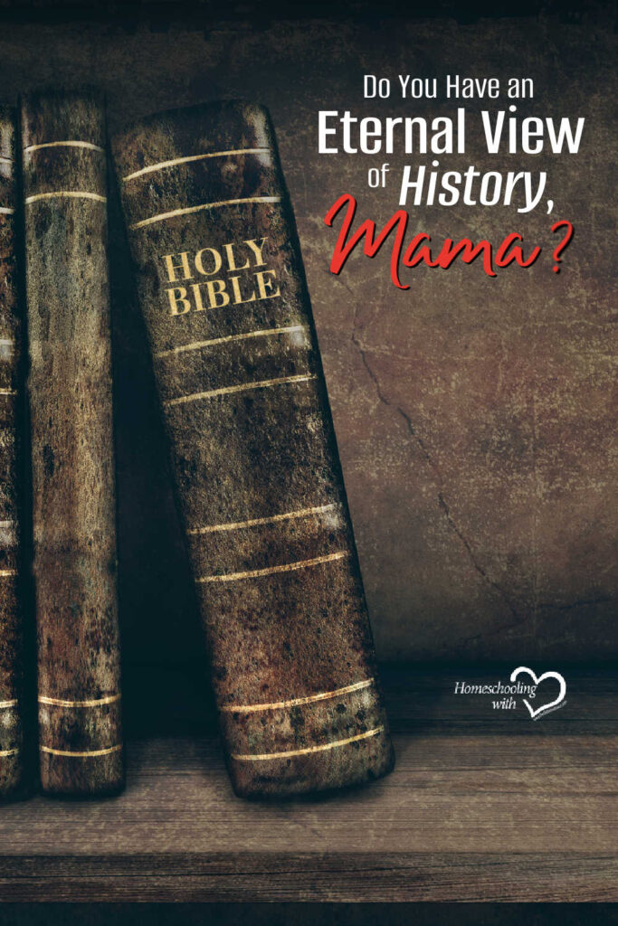 Do You Have an Eternal View of History, Mama?