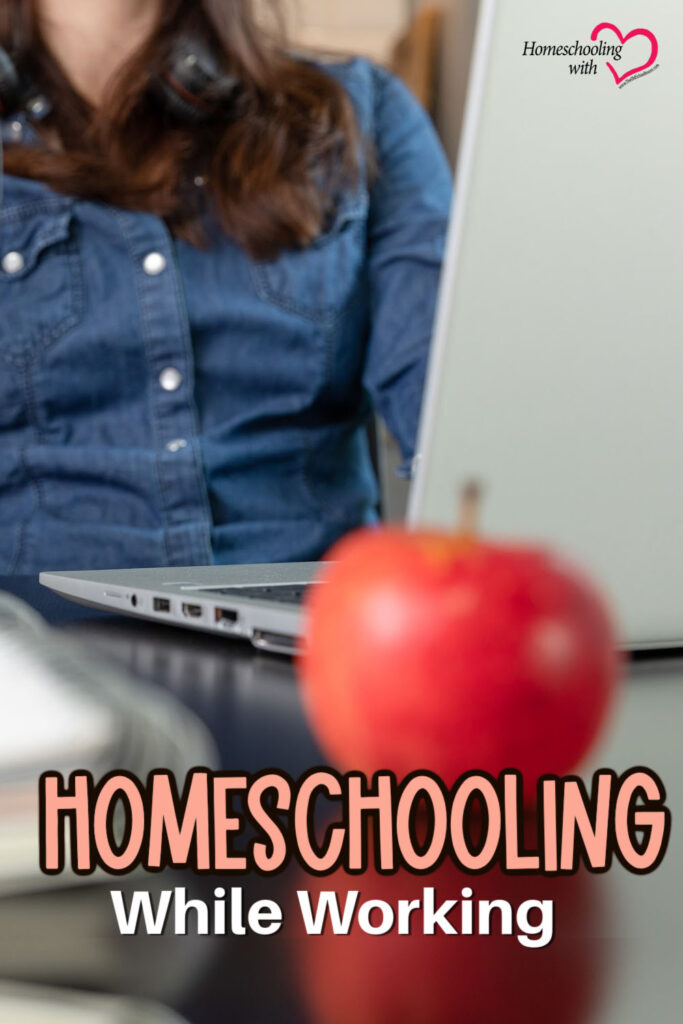 Homeschooling While Working