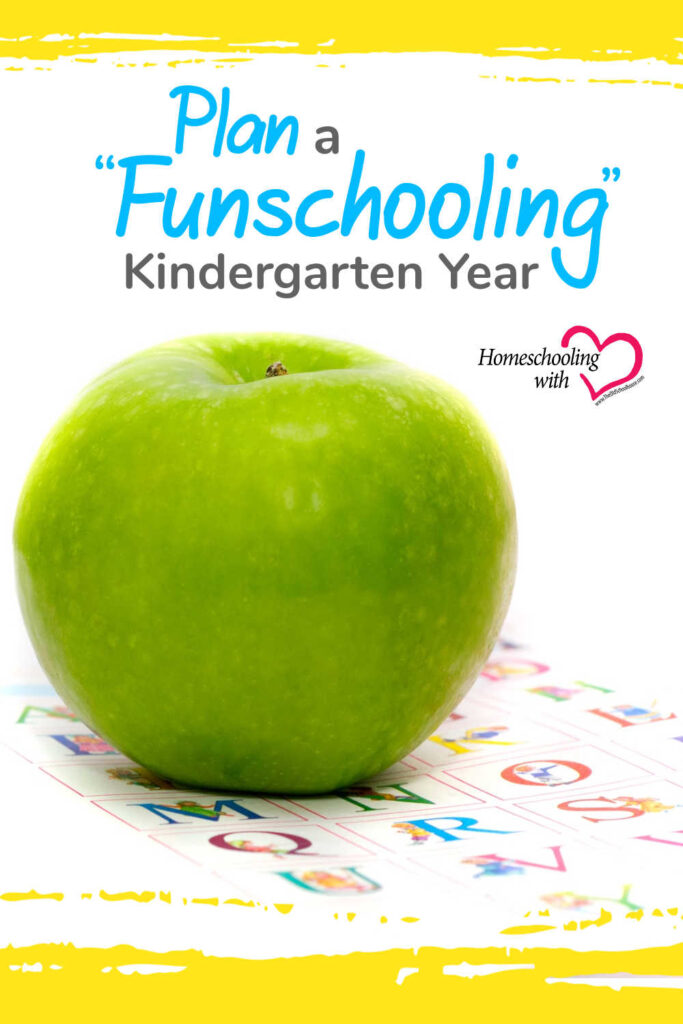 Plan a “Funschooling” Kindergarten Year