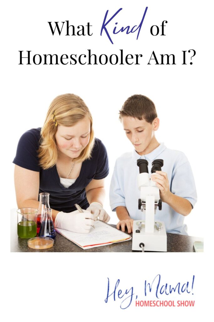 Episode 34: What Kind of Homeschooler Am I?