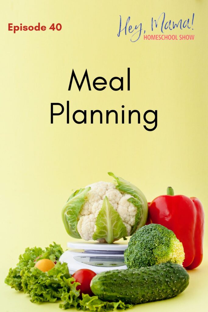 Episode 40: Meal Planning