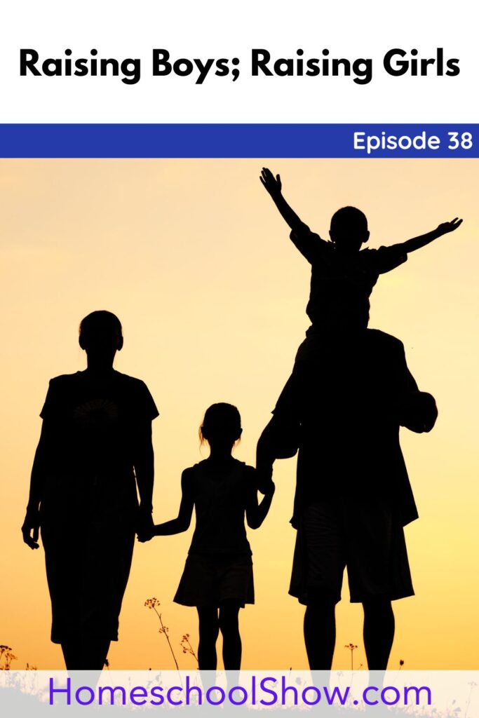 Episode 38: Raising Boys; Raising Girls