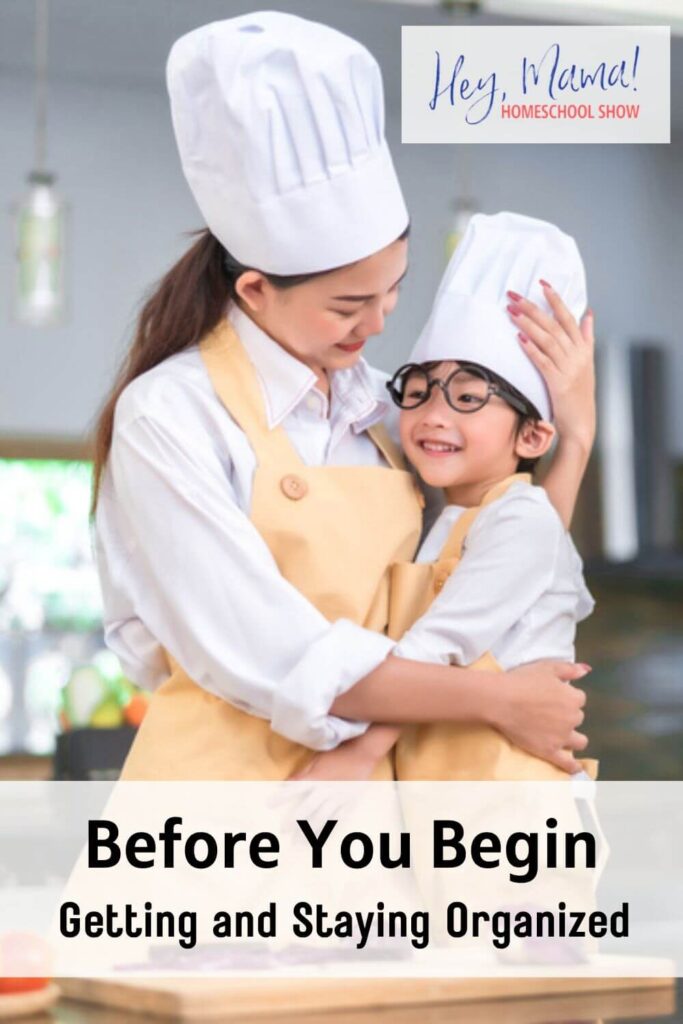 Episode 27: Before You Begin: Getting and Staying Organized