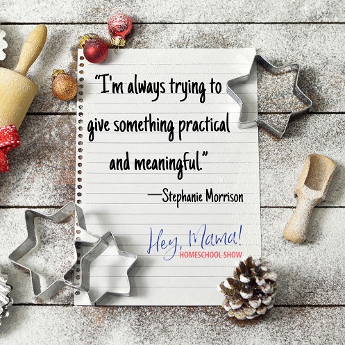 “I'm always trying to give something practical and meaningful.”—Stephanie Morrison