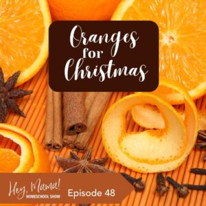 Episode 48: Oranges for Christmas