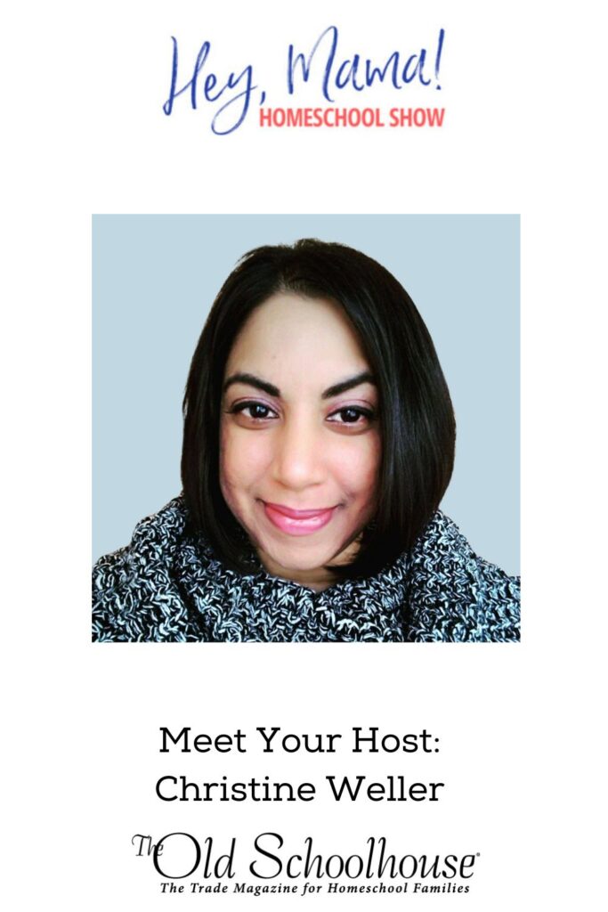 Meet the Hosts of the Hey, Mama! Homeschool Show: Christine Weller