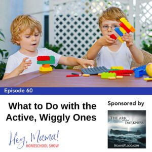 Episode 60: What to Do with the Active, Wiggly Ones