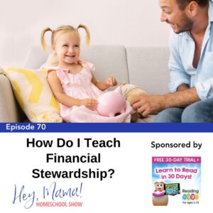 Episode 70: How Do I Teach Financial Stewardship?