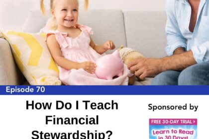 Episode 70: How Do I Teach Financial Stewardship?