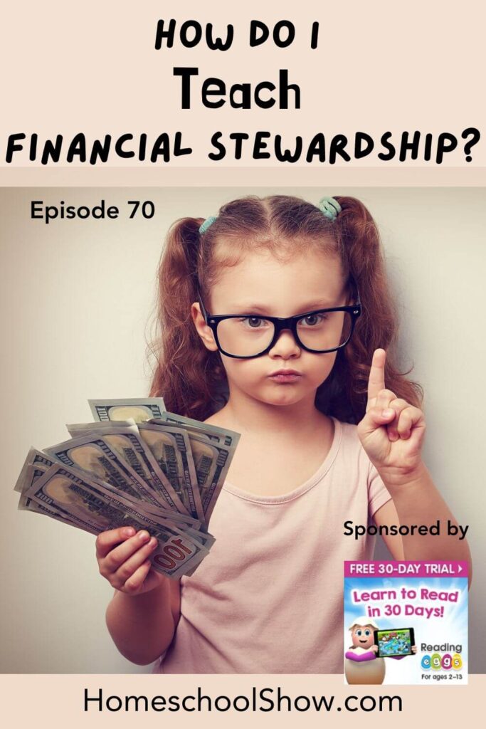 Episode 70: How Do I Teach Financial Stewardship?