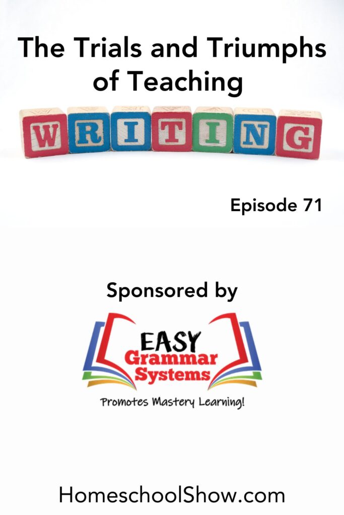 Episode 71: The Trials and Triumphs of Teaching Writing