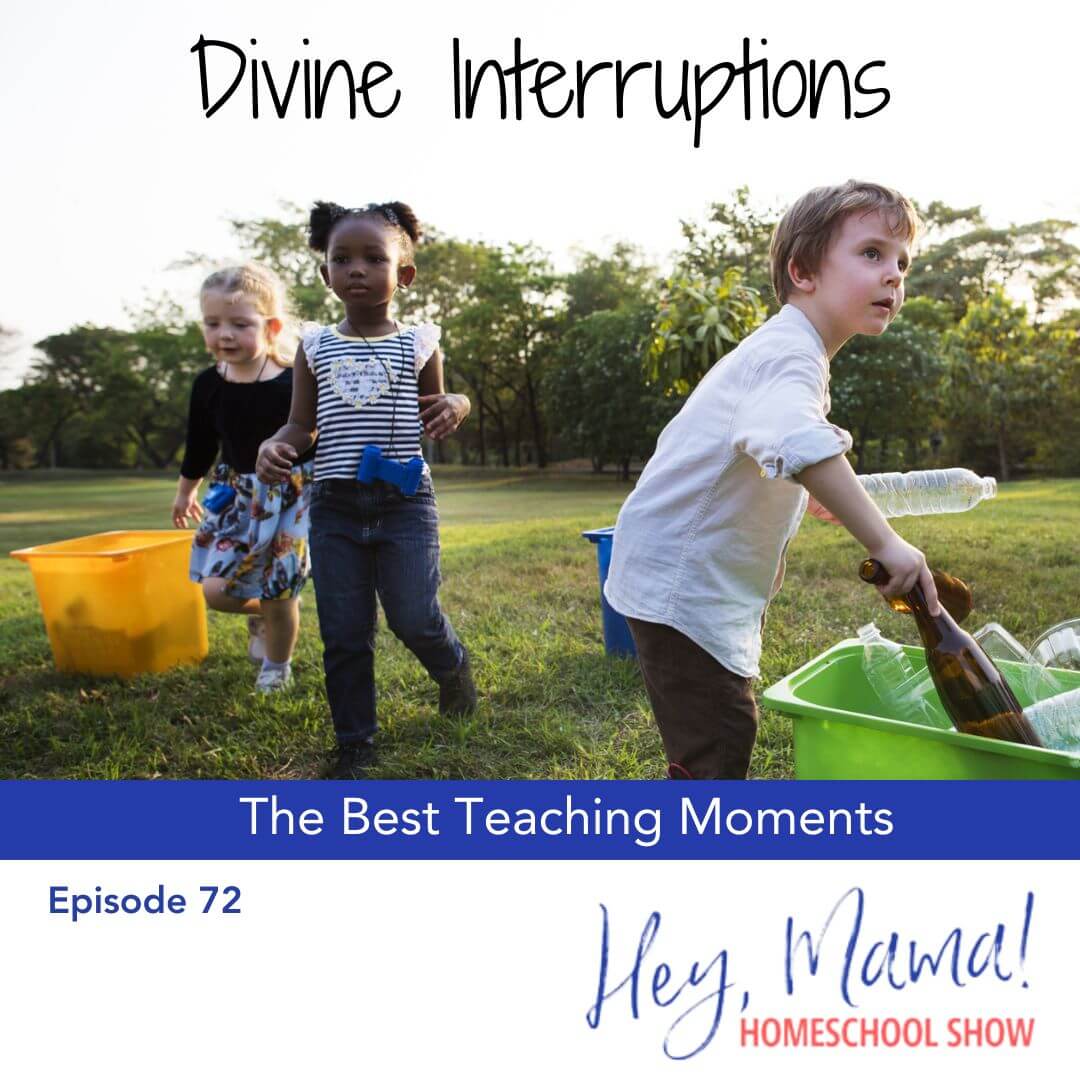 Episode 72: Divine Interruptions: The Best Teaching Moments