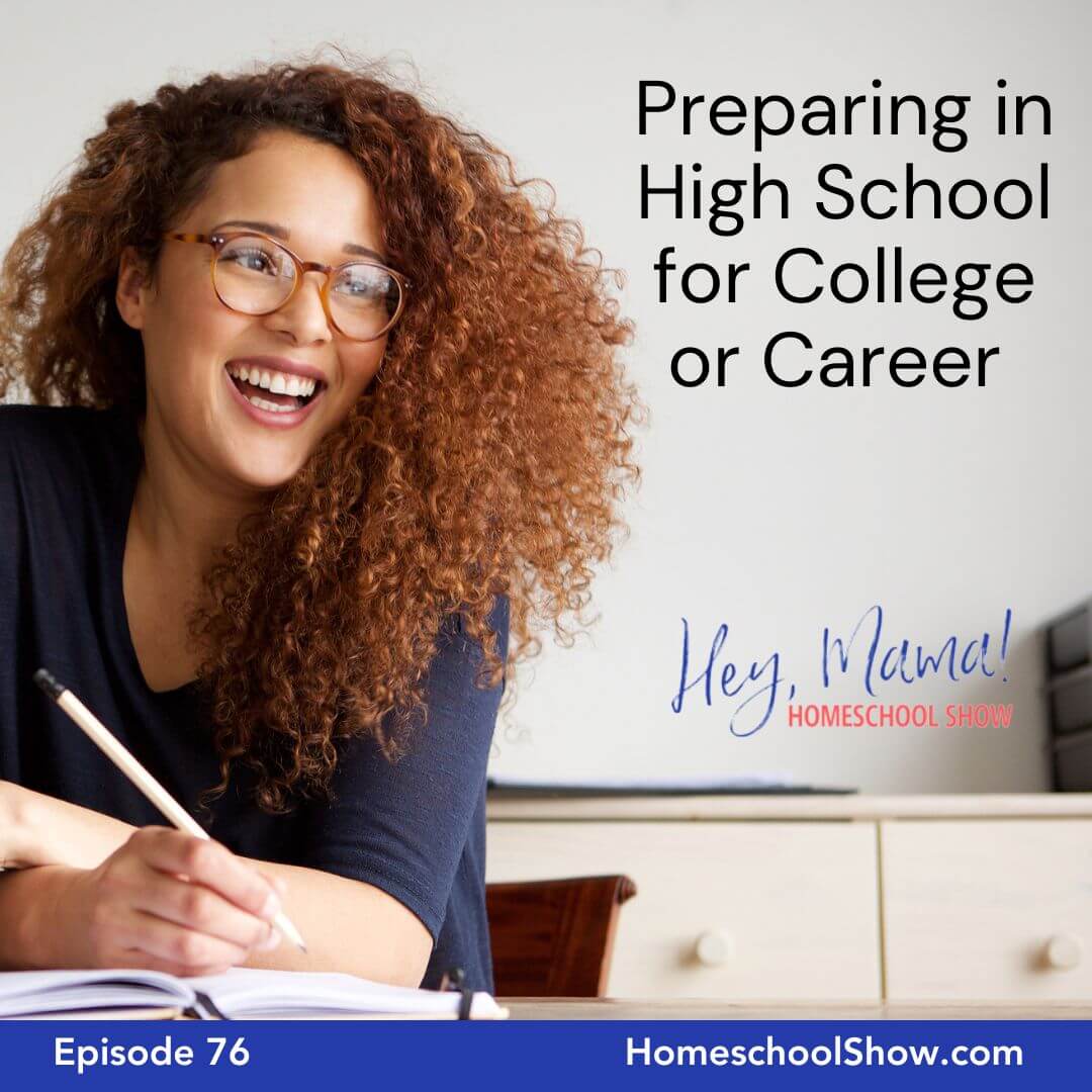 Episode 76: Preparing in High School for College or Career